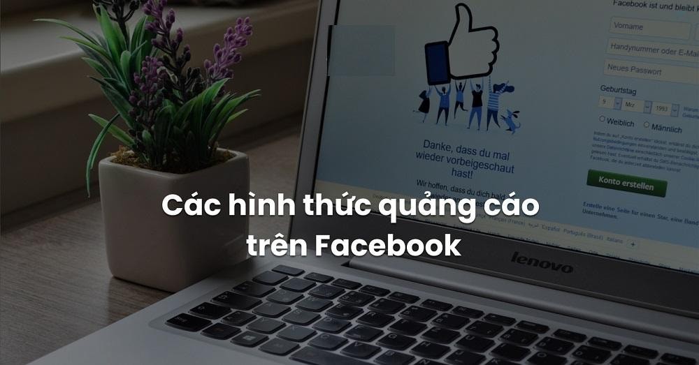 Các hình thức quảng cáo trên facebook 2025