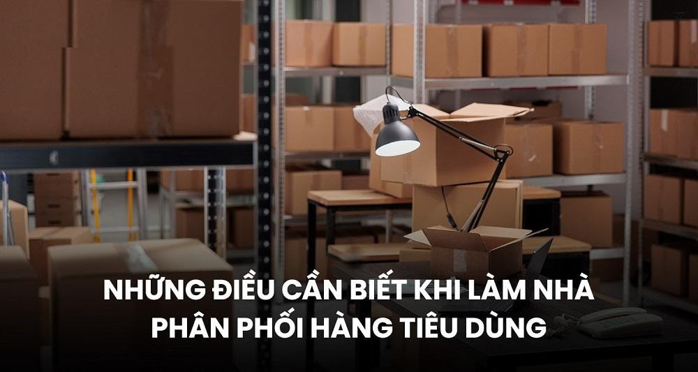 Kinh nghiệm khởi nghiệp làm nhà phân phối