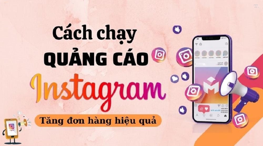 Chạy quảng cáo trên instagram: Kết nối và tiếp cận khách hàng tiềm năng