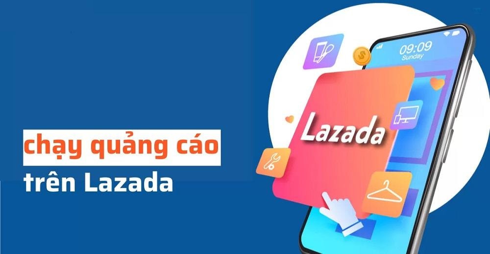 Cách chạy quảng cáo lazada hiệu quả thu hút nhiều khách hàng