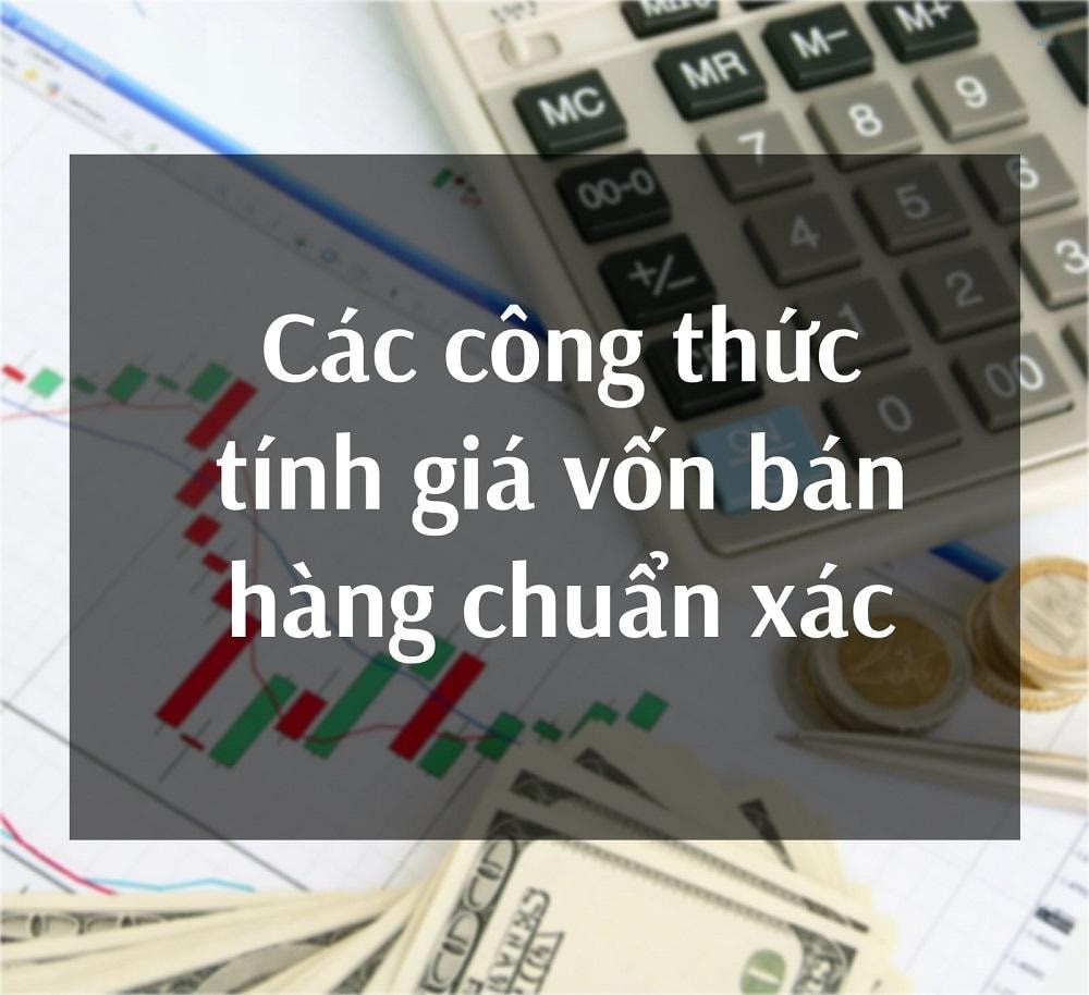 Công thức tính giá vốn hàng bán chính xác nhất