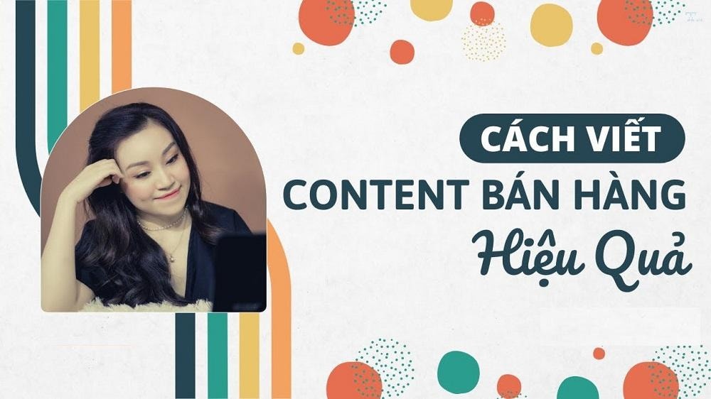 Hướng dẫn cách viết content bán hàng hiệu quả