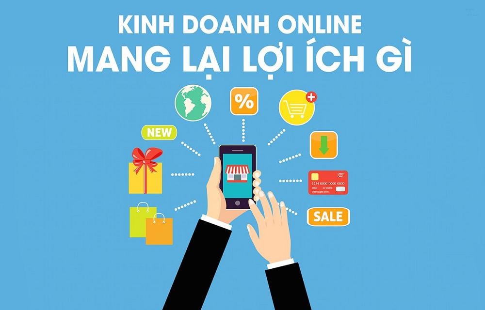 Tổng hợp những lợi ích của kinh doanh online