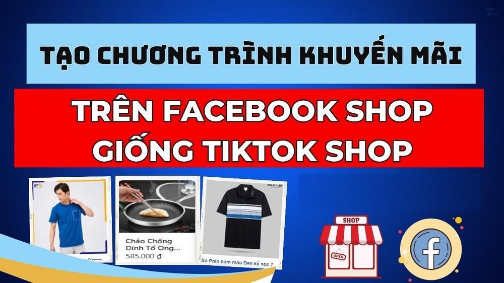 Các chương trình khuyến mãi trên facebook: Cách thiết kế, triển khai