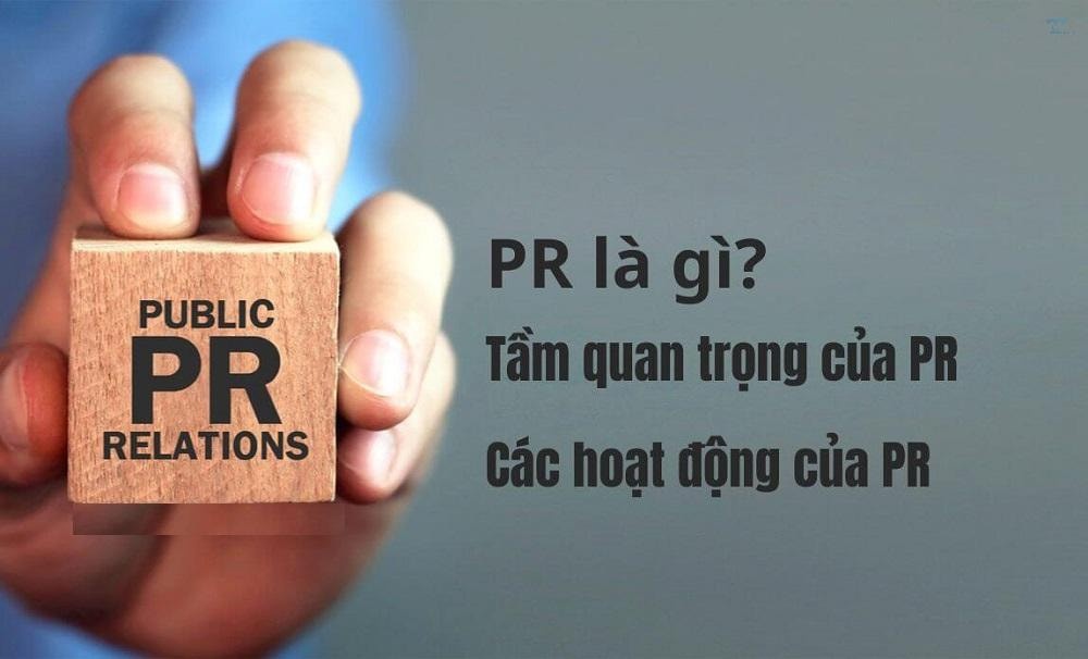 PR là gì? Khái niệm và vai trò của PR trong Marketing