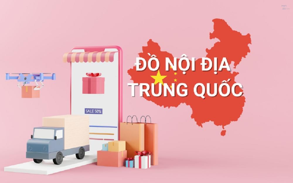 Hàng nội địa Trung là gì? Bí quyết săn hàng “chất” giá tốt