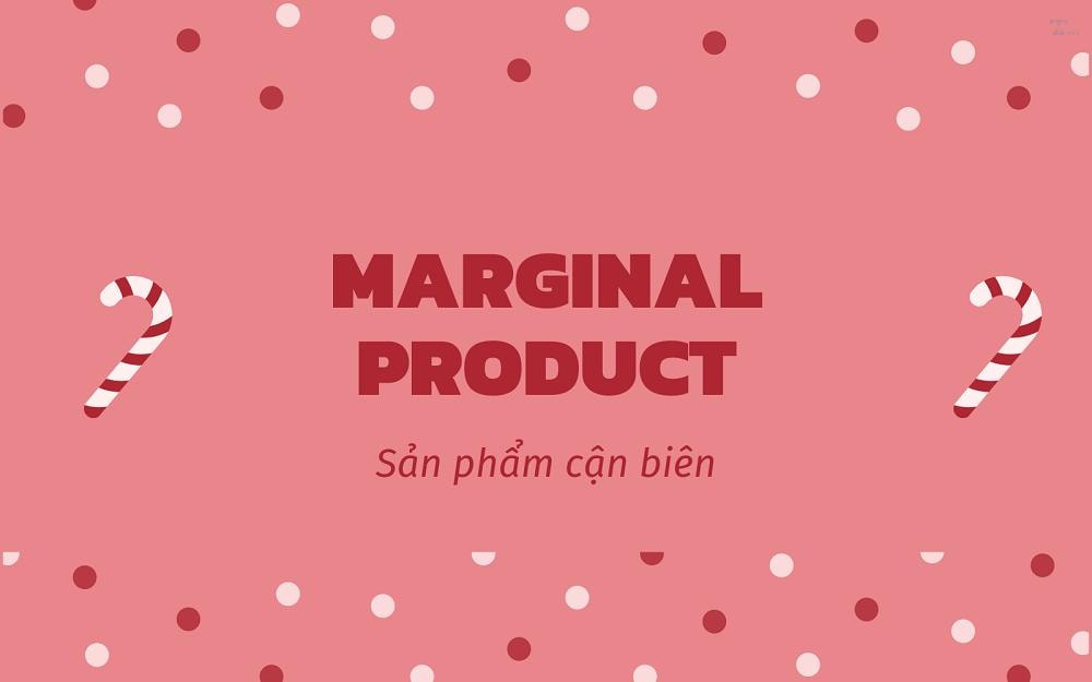 Công thức tính sản phẩm biên - Cách áp dụng và lợi ích trong kinh doanh