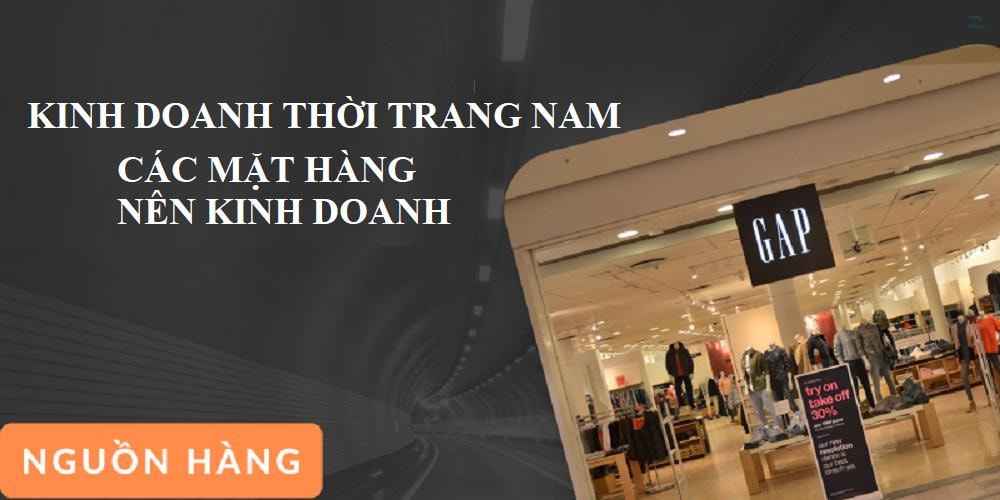 Nguồn hàng thời trang nam giá sỉ ở đâu tốt? gợi ý nhập hàng lời cao