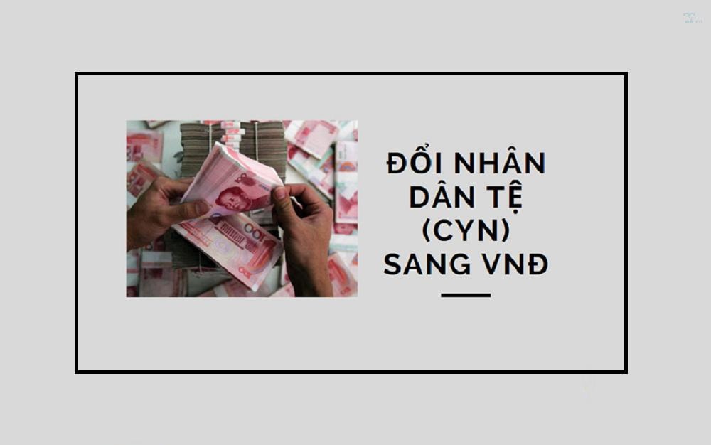 Đổi tiền Trung Quốc sang tiền Việt ở đâu uy tín? Top địa điểm an toàn