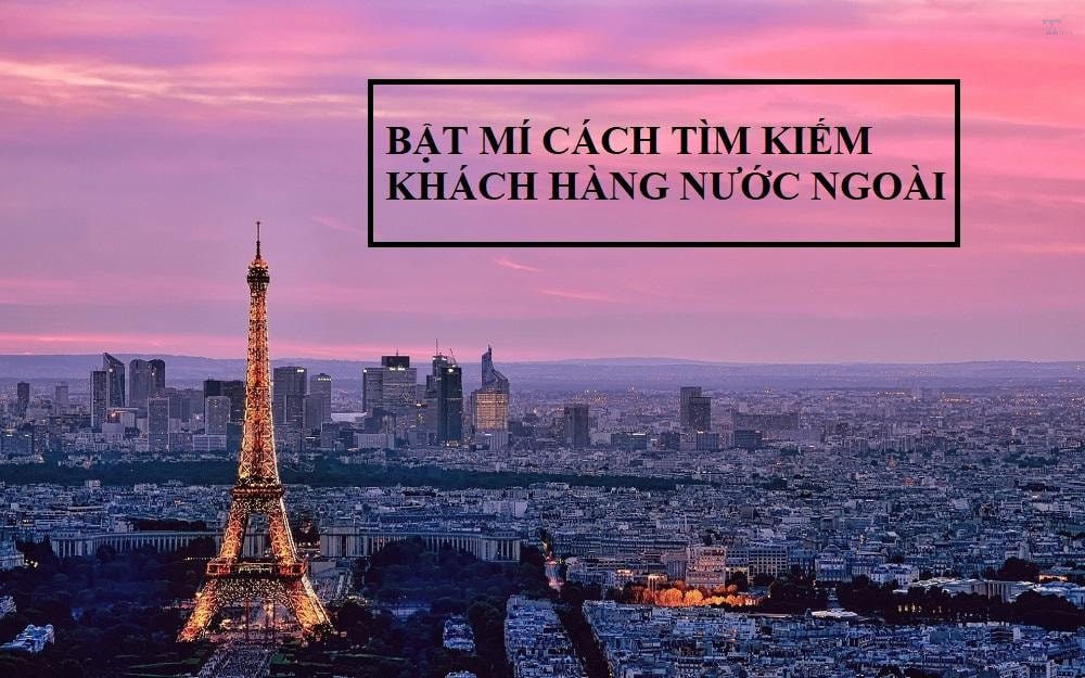 Cách tìm khách hàng nước ngoài hiệu quả cho người mới bắt đầu