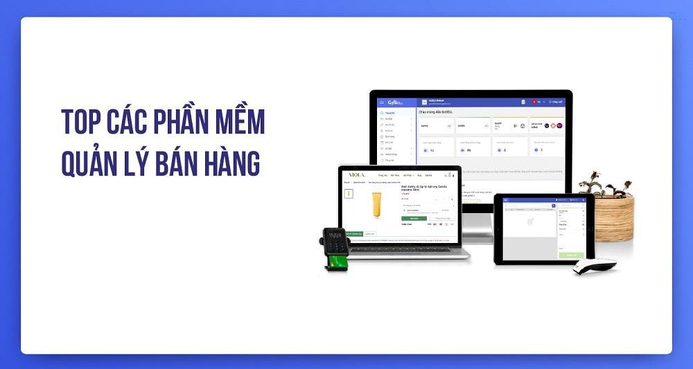 Top phần mềm mua bán phổ biến giúp tăng hiệu quả kinh doanh 2025