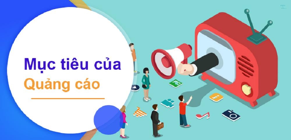 Mục tiêu quảng cáo là gì? 7 hướng đi giúp doanh nghiệp đạt hiệu quả