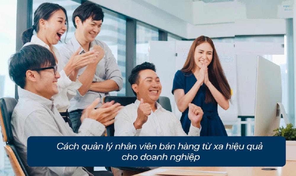 5 chiến lược quan trọng để quản lý nhân viên bán hàng từ xa thành công