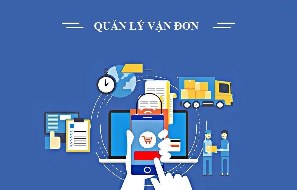 Quản lý vận đơn: Bước đầu hướng tới hiệu quả trong doanh nghiệp