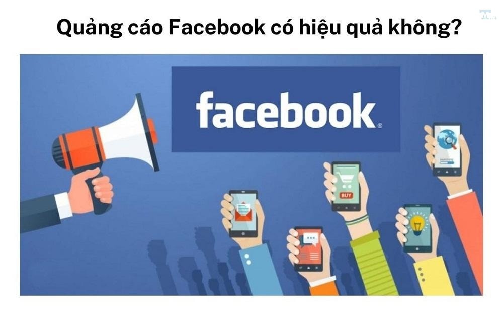 Chạy quảng cáo trên Facebook: Hiệu quả, cách tự chạy