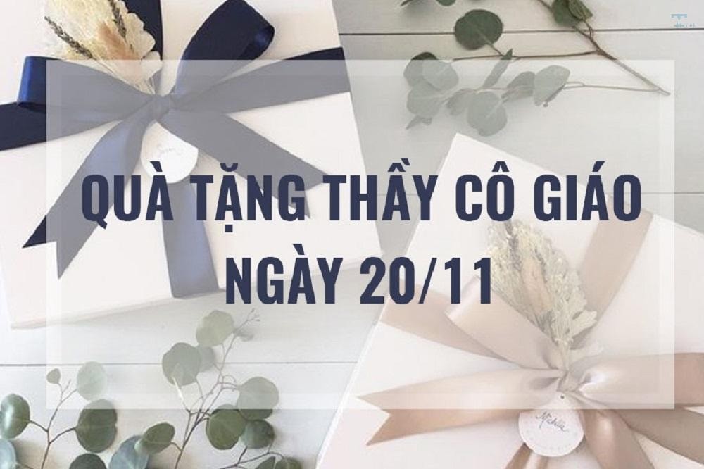 Top 13 món quà tặng 20-11 ý nghĩa nhất cho thầy cô giáo