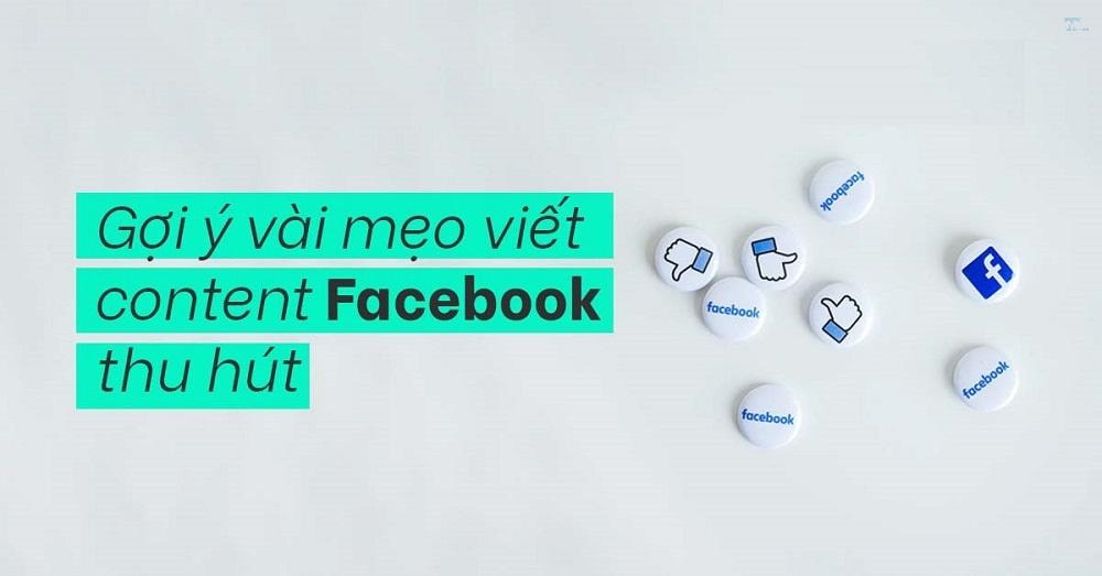 Cách viết content Facebook hiệu quả để thu hút và tương tác với khách