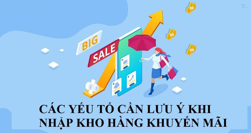 Quy trình và yếu tố cần lưu ý khi nhập kho hàng khuyến mãi