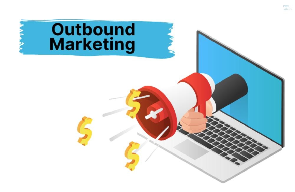 Outbound Marketing: Các loại hình, sự khác biệt và xu hướng chuyển dịc