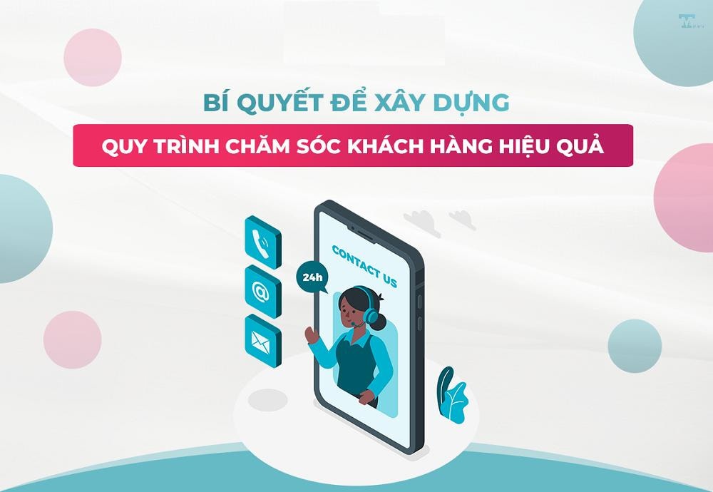 Cách chăm sóc khách hàng hiệu quả: Loại hình và kỹ năng cơ bản