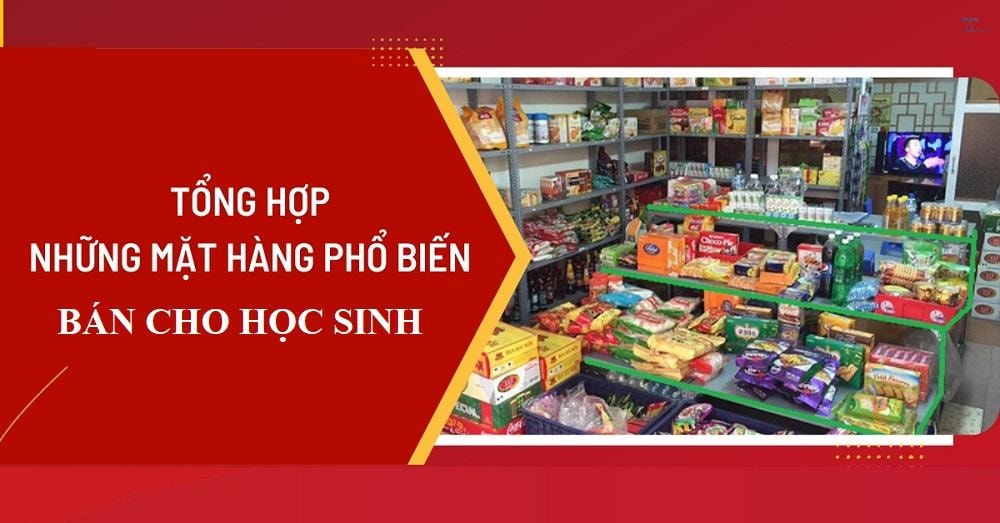 Các Mặt Hàng Bán Chạy Cho Học Sinh: Ưu Điểm, Nhược Điểm và Ý Tưởng Kin