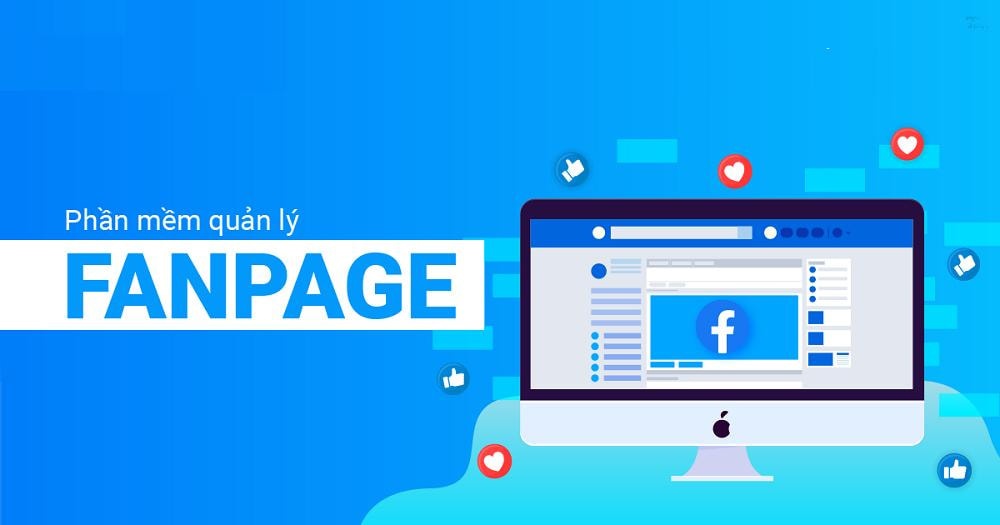 TOP 9 phần mềm quản lý fanpage Facebook miễn phí, tốt nhất hiện nay