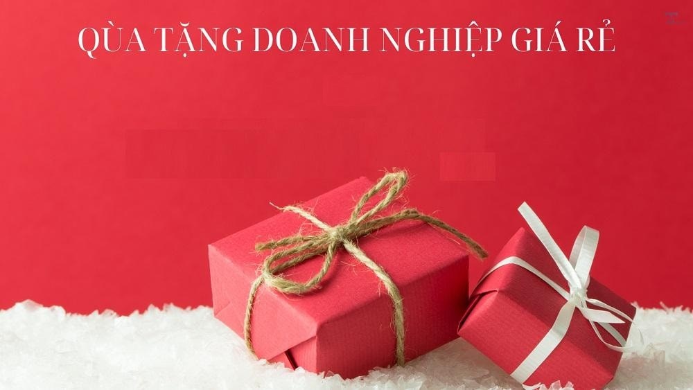 Quà tặng doanh nghiệp giá rẻ - Lựa chọn thông minh cho chiến lược mark