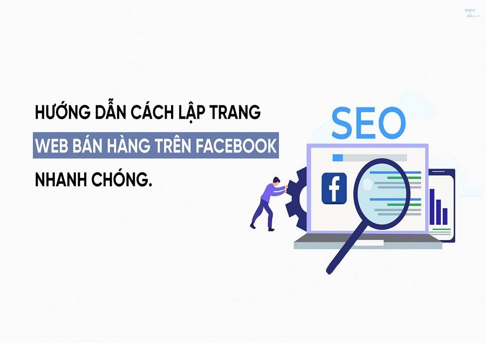 Hướng dẫn cách tạo 1 trang web bán hàng trên Facebook hiệu quả