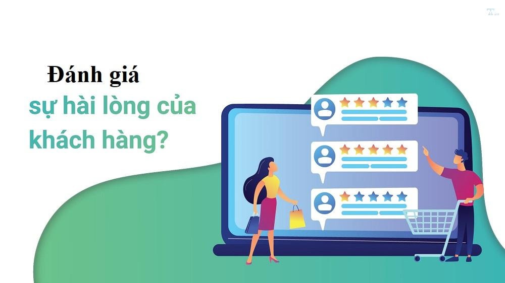 đánh giá sự hài lòng của khách hàng