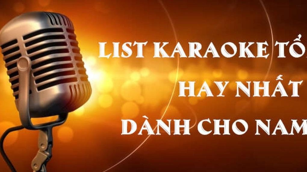 Những bài hát karaoke hay nhất dành cho nam giới