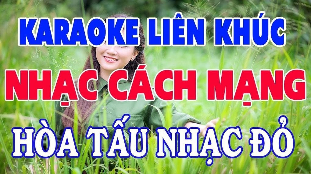 Hát Karaoke Nhạc Đỏ - Ý Nghĩa, Top List Bài Hát Karaoke Nhạc Đỏ