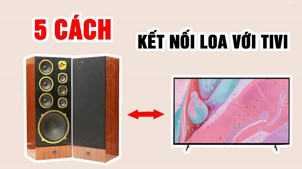 Hướng dẫn chi tiết cách kết nối loa Bluetooth với Tivi
