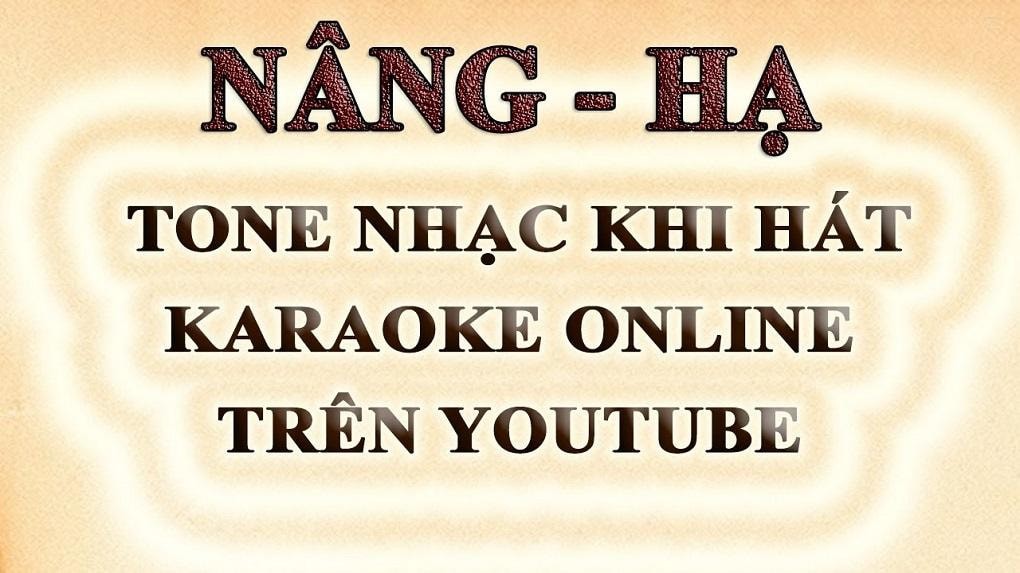 Hạ Tone: Tăng chất lượng bài hát với điều chỉnh giọng cao thấp