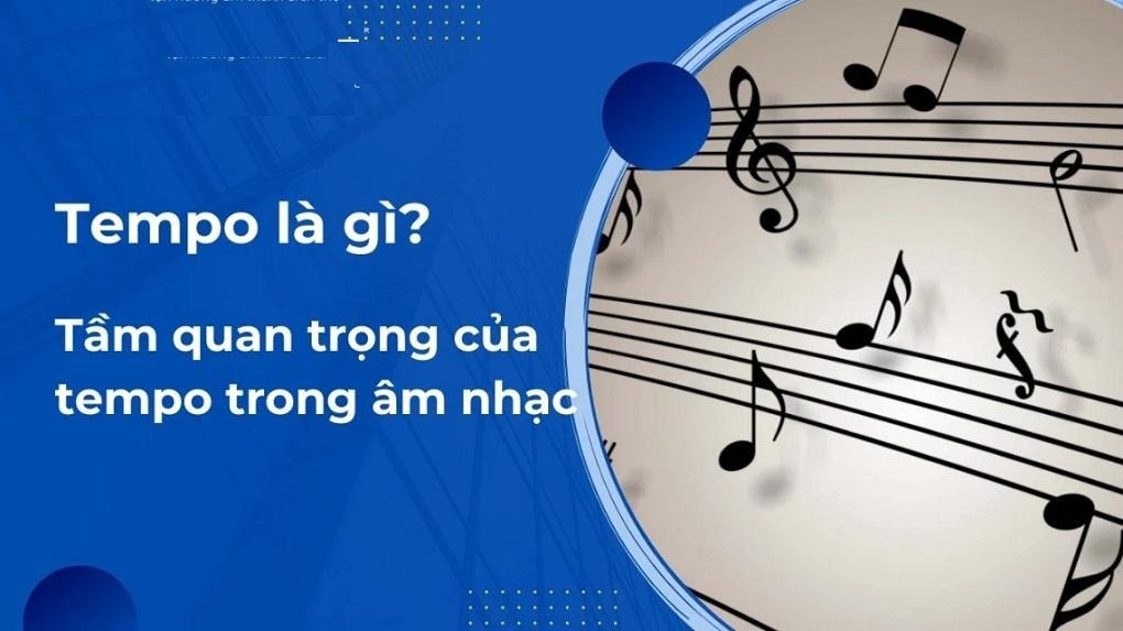 Tầm quan trọng của Tempo trong Âm nhạc