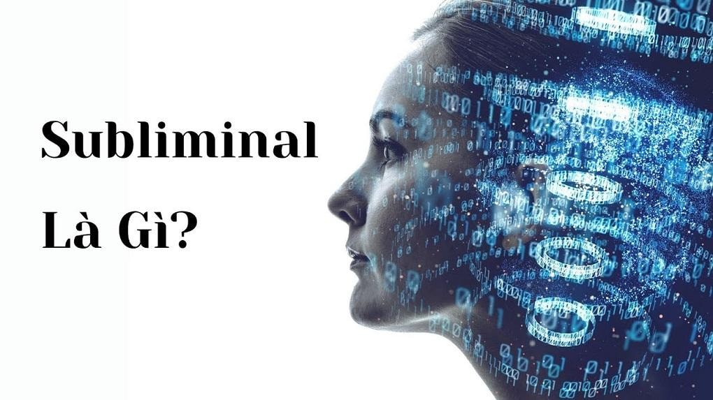 Subliminal là gì? Tác dụng và ứng dụng của Subliminal Music