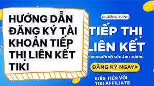 Tiki Affiliate Vietnam: Cơ hội Kiếm Tiền Tiềm Năng từ Thị Trường Thương Mại Điện Tử