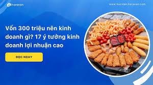 300 Triệu Đồng - Cơ Hội Kinh Doanh Tiềm Năng Cho Bạn