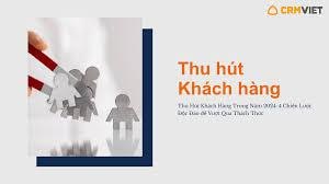 Chiến lược Thu Hút Khách Hàng Tiềm Năng Hiệu Quả