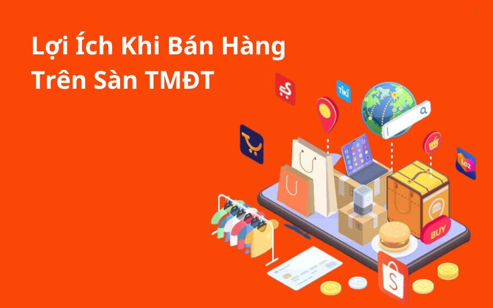 Mẹo bán hàng trên sàn thương mại điện tử hiệu quả cho người mới