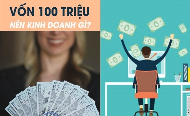 Kinh doanh gì vốn 100tr? 5 Mô hình kinh doanh tiềm năng và lời khuyên hữu ích