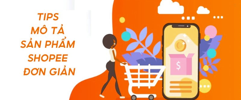 Cách viết mô tả shop trên Shopee chuẩn SEO tăng doanh số
