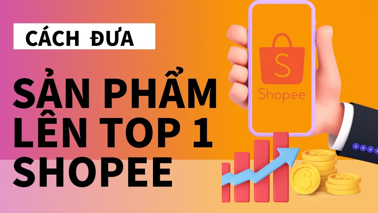 Cách lên top Shopee dễ dàng: Mẹo SEO tăng đơn bền vững