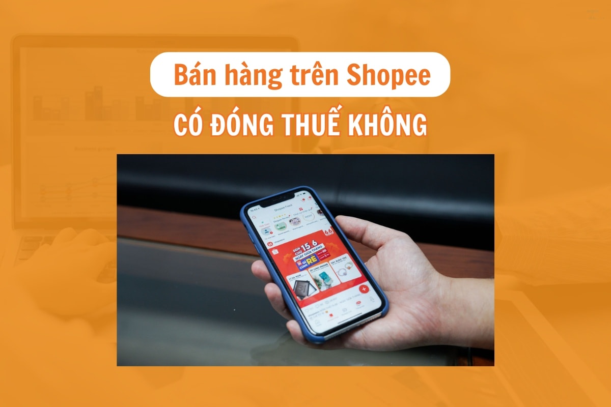 Bán hàng trên Shopee có đóng thuế không? Giải đáp chi tiết