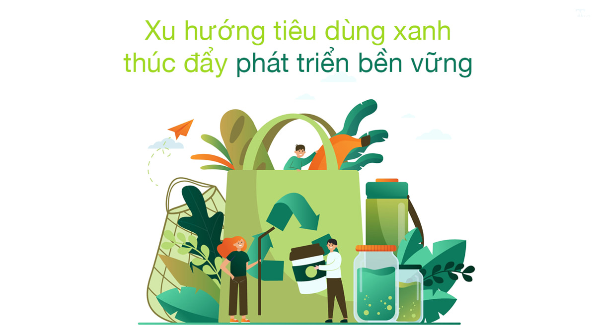 Thay đổi thói quen nhỏ giúp lan tỏa tiêu dùng bền vững