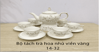 Bộ tách trà hoa nhủ viền vàng 14-32