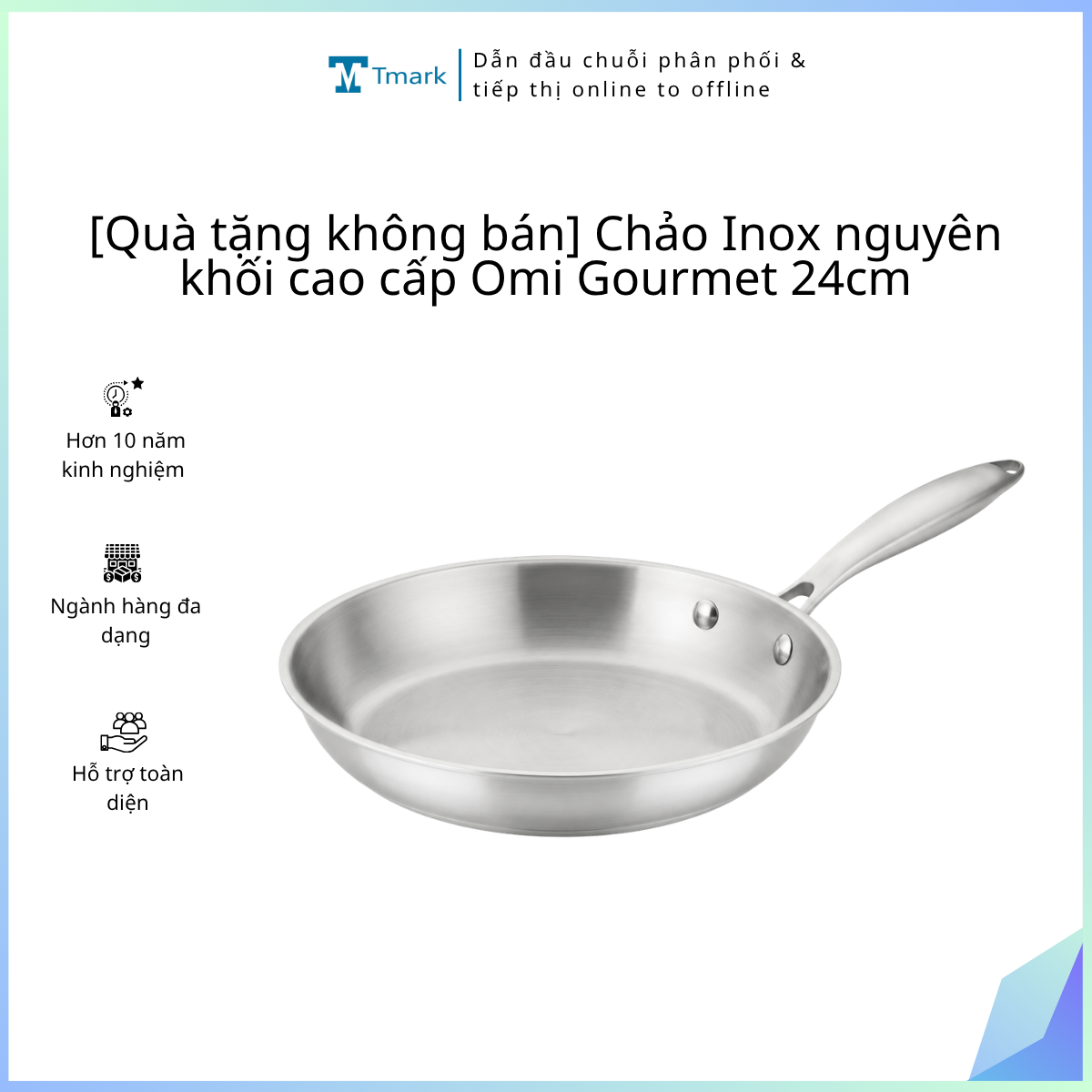 [Quà tặng không bán] Chảo Inox nguyên khối cao cấp Omi Gourmet 24cm