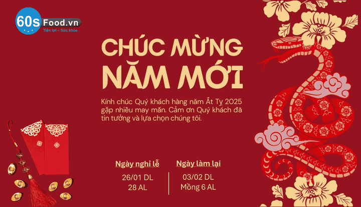 Chúc Mừng Năm Mới 2025 - 60sFOOD.vn Kính Chúc Quý Khách Hàng An Khang Thịnh Vượng