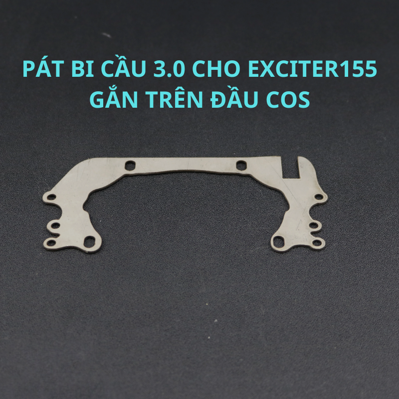 Pát Gắn Pha Bi Cầu 3.0 Cho EXCITER 155 Trên Đầu Đèn Cos