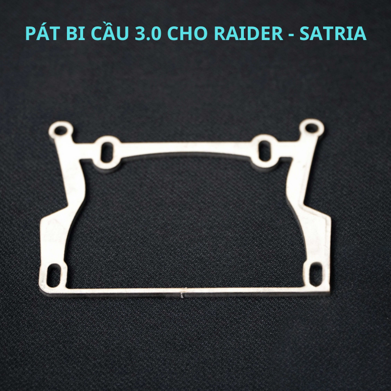 Pát Gắn Pha Bi Cầu 3.0 Raider - Satria 1 Cái