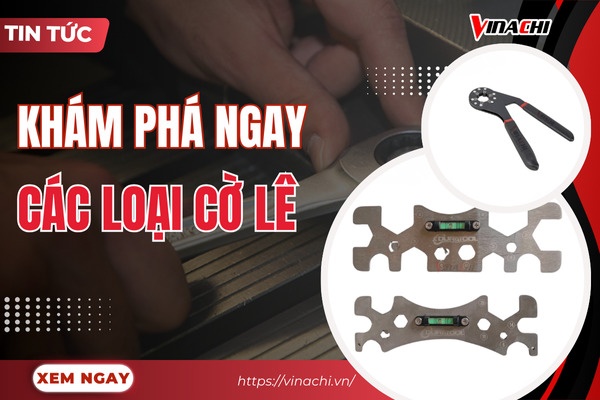 Tổng hợp các loại cờ lê thông dụng trên thị trường